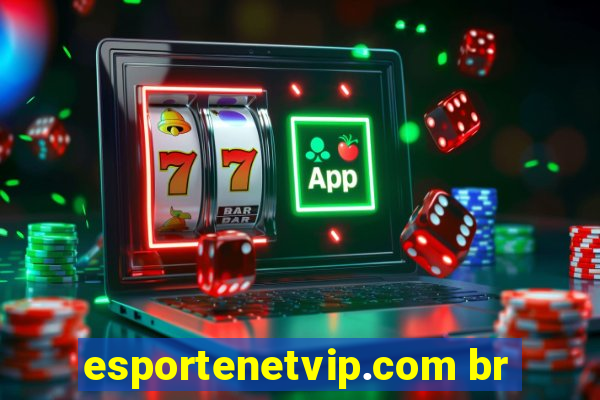 esportenetvip.com br